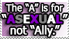 the A is for asexual, not ally.