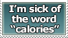 I'm sick of the word calories