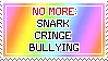 No more snark, cringe, bullying. Leave young, novice, self ship, sparkle dog, fan oc artists alone. Blatant harassment isn't criticism!