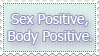 sex positive, body positive.